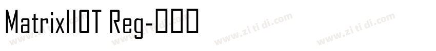 MatrixIIOT Reg字体转换